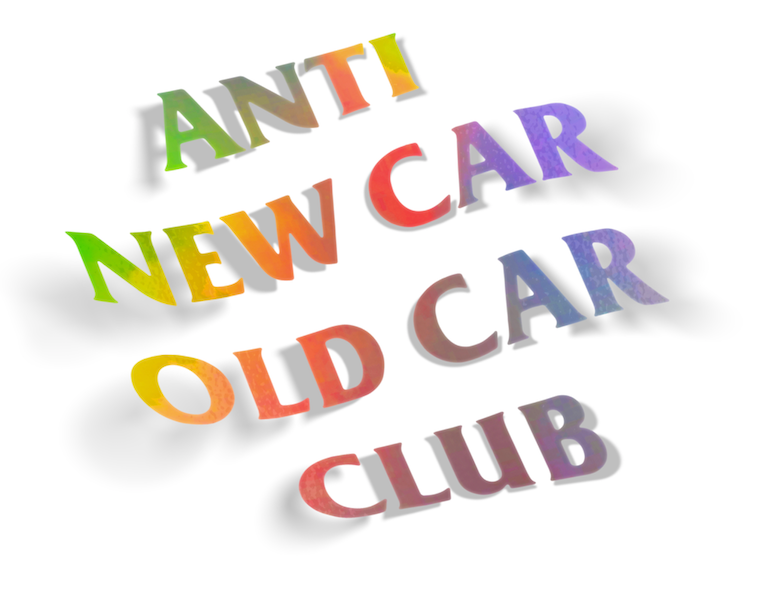 Anti New Old Car Club Sticker